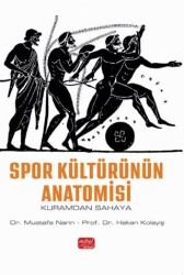 Spor Kültürünün Anatomisi - Kuramdan Sahaya - Nobel Bilimsel Eserler