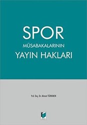 Spor Müsabakalarının Yayın Hakları - Adalet Yayınevi