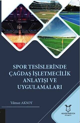 Spor Tesislerinde Çağdaş İşletmecilik Anlayışı ve Uygulamaları - 1