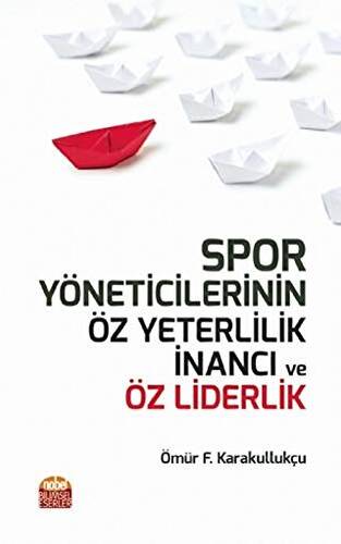 Spor Yöneticilerinin Öz Yeterlilik İnancı ve Öz Liderlik - 1