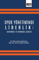 Spor Yönetiminde Liderlik: Kavramsal ve Kuramsal Çerçeve - Eğitim Yayınevi - Bilimsel Eserler