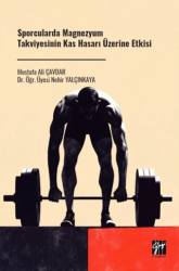 Sporcularda Magnezyum Takviyesinin Kas Hasarı Üzerine Etkisi - Gazi Kitabevi