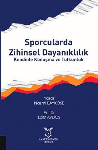 Sporcularda Zihinsel Dayanıklılık Kendinle Konuşma ve Tutkunluk - 1
