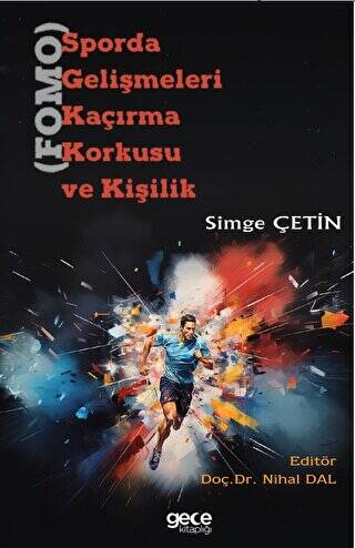 Sporda Gelişmeleri Kaçırma Korkusu FOMO ve Kişilik - 1