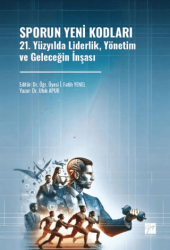 Sporun Yeni Kodları 21. Yüzyılda Liderlik, Yönetim ve Geleceğin İnşası - Gazi Kitabevi