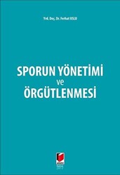 Sporun Yönetimi ve Örgütlenmesi - Adalet Yayınevi