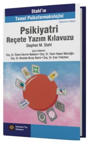 Stahl`ın Temel Psikofarmakolojisi Psikiyatri Reçete Yazım Kılavuzu - 1