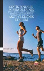 Statik Esneklik Egzersizlerinin Uzun Süreli Uygulamasının Performans Üzerindeki Akut ve Kronik Etkileri - 1