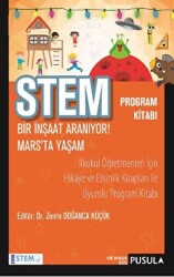 STEM Program Kitabı: Bir İnşaat Aranıyor! - Mars`ta Yaşam - 1