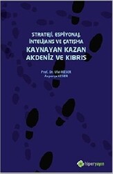 Strateji, Espiyonaj, İntelijans ve Çatışma Kaynayan Kazan Akdeniz ve Kıbrıs - 1