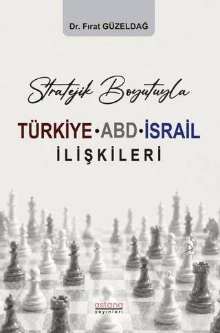 Stratejik Boyutuyla Türkiye-ABD-İsrail İlişkileri - 1