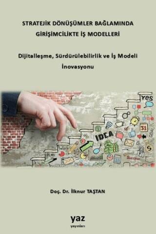 Stratejik Dönüşümler Bağlamında Girişimcilikte İş Modelleri - 1