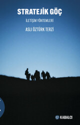 Strateji̇k Göç İletişim Yöntemleri - Kabalcı Yayınevi - Doruk Yayınları