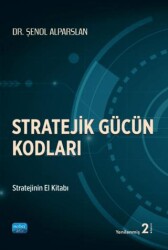 Stratejik Gücün Kodları - Nobel Akademik Yayıncılık