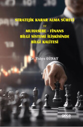 Stratejik Karar Alma Süreci ve Muhasebe - Finans Bilgi Sistemi İlişkisinde Bilgi Kalitesi - 1