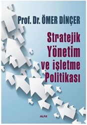 Stratejik Yönetim ve İşletme Politikası - 1