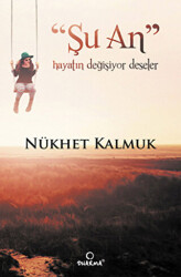 Şu An Hayatın Değişiyor Deseler - 1