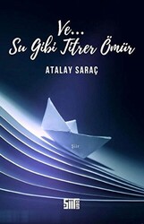 Su Gibi Titrer Ömür - 1