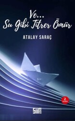 Ve... Su Gibi Titrer Ömür - 1