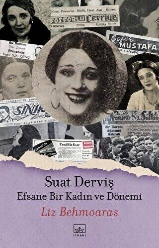 Suat Derviş: Efsane Bir Kadın ve Dönemi - 1