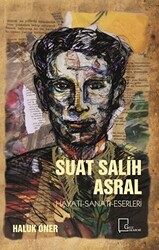 Suat Salih Asral Hayatı-Sanatı-Eserleri - 1