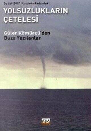 Şubat 2001 Krizinin Ardındaki Yolsuzlukların Çetelesi - 1