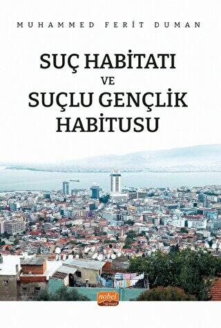 Suç Habitatı ve Suçlu Gençlik Habitusu - 1