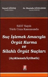 Suç İşlemek Amacıyla Örgüt Kurma ve Silahlı Örgüt Suçları - 1