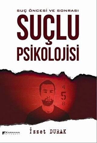 Suç Öncesi ve Sonrası Suçlu Psikolojisi - 1