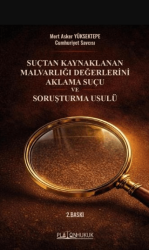 Suçtan Kaynaklanan Malvarlığı Değerlerini Aklama ve Soruşturma Usulü - Platon Hukuk
