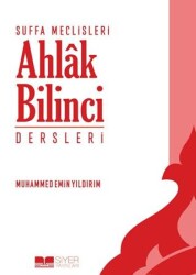 Suffa Meclisleri - Ahlâk Bilinci Dersleri - Siyer Yayınları