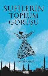 Sufilerin Toplum Görüşü - 1