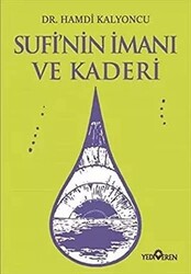 Sufi’nin İmanı ve Kaderi - 1