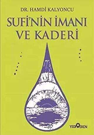 Sufi’nin İmanı ve Kaderi - 1