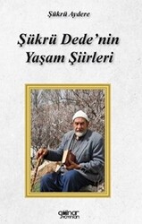 Şükrü Dede’nin Yaşam Şiirleri - 1
