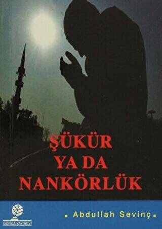 Şükür ya da Nankörlük - 1