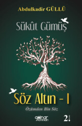 Sükut Gümüş Söz Altın - 1 - 1