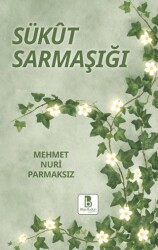 Sükut Sarmaşığı - Bilge Budun Yayınları