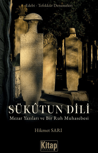 Sükutun Dili Mezar Yazıları ve Bir Ruh Muhasebesi - 1