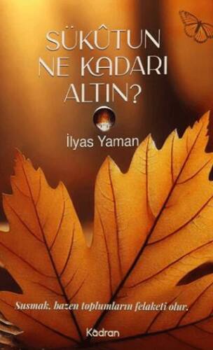 Sükutun Ne Kadarı Altın - 1