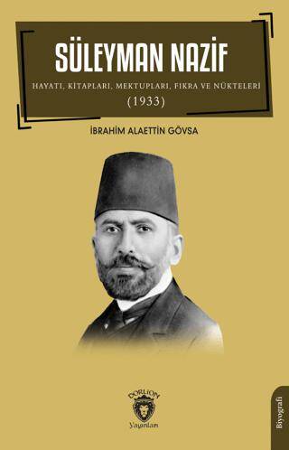 Süleyman Nazif Hayatı, Kitapları, Mektupları, Fıkra ve Nükteleri 1933 - 1