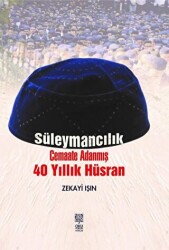 Süleymancılık Cemaate Adanmış 40 Yıllık Hüsran - 1