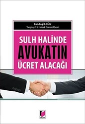 Sulh Halinde Avukatın Ücret Alacağı - 1