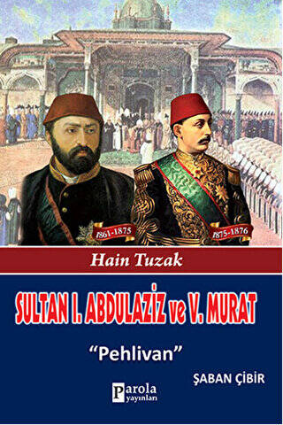 Sultan 1. Abdülaziz ve 5. Murat - 1