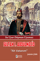 Sultan 1. Abdülmecid - 1
