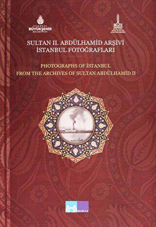 Sultan 2. Abdülhamid Arşivi İstanbul Fotoğrafları - Photographs of Istanbul From the Archives of Sultan Abdülhamid 2 - 1