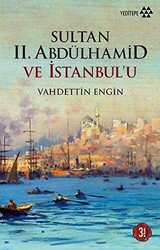 Sultan 2. Abdülhamid ve İstanbul’u - 1
