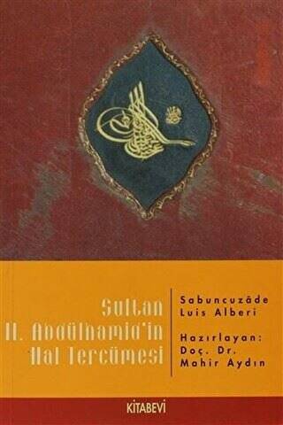 Sultan 2. Abdülhamid’in Hal Tercümesi - 1
