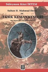 Sultan 2. Mahmud Devri Ve Türk Kemankeşleri - 1