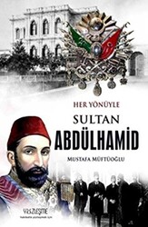 Sultan Abdülhamid-Her Yönüyle - 1